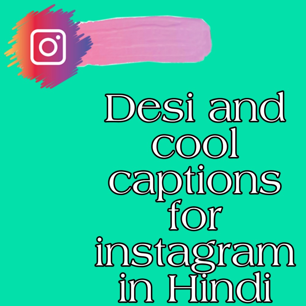Desi Captions For Instagram