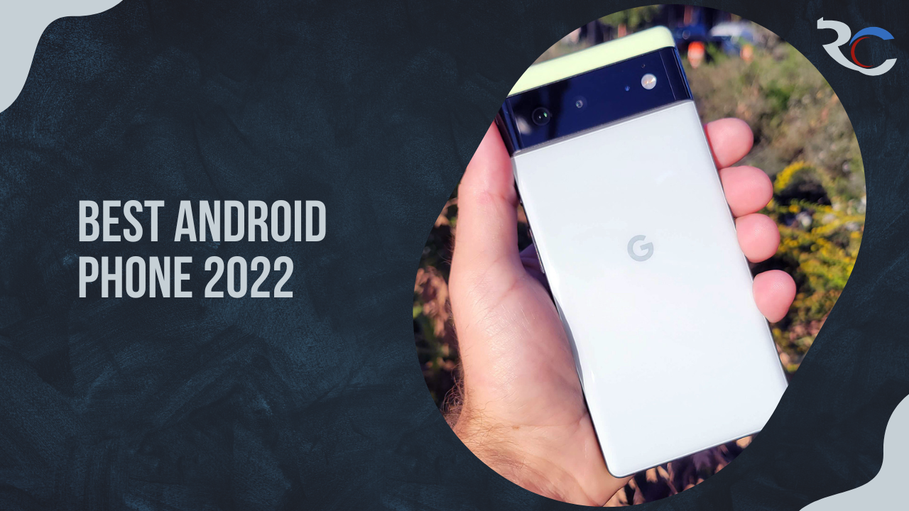 Best Android Phone 2022