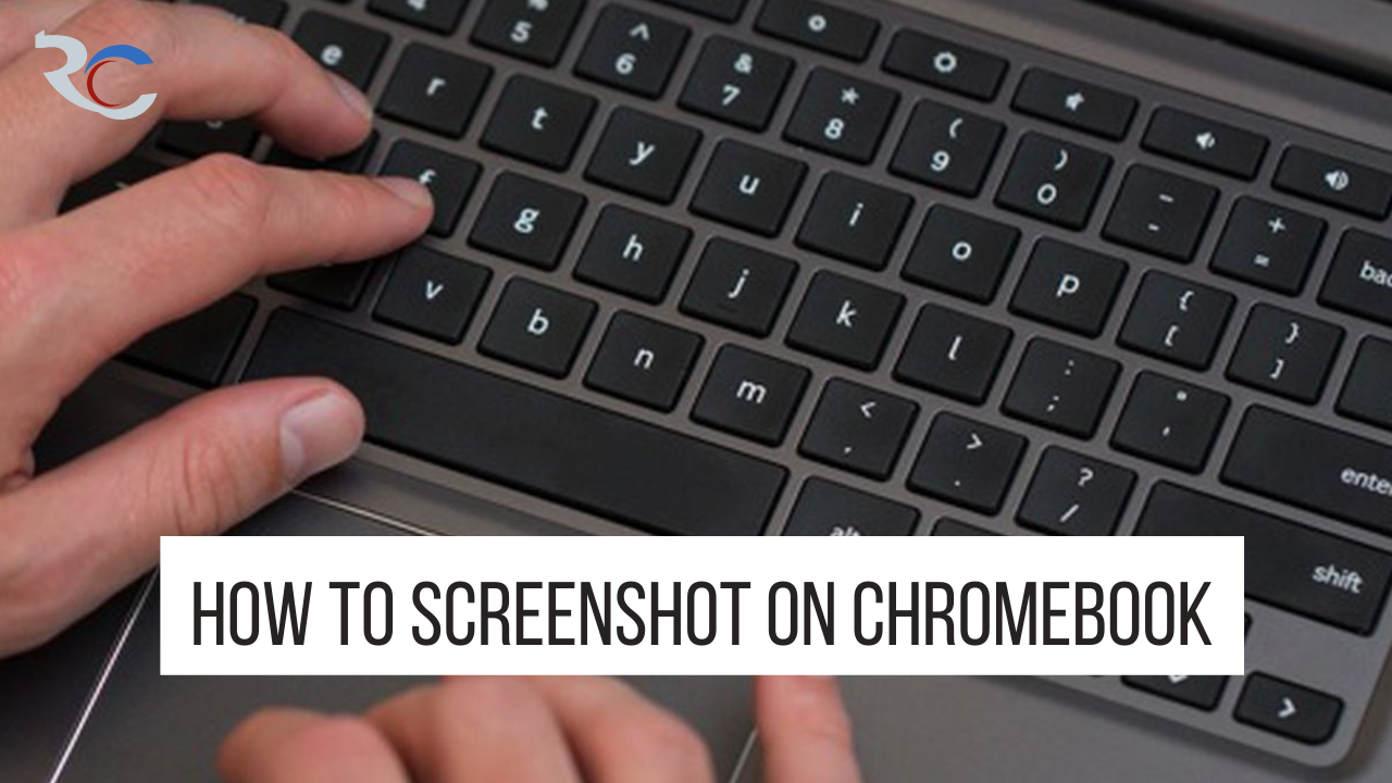 How To Screenshot On Chromebook?