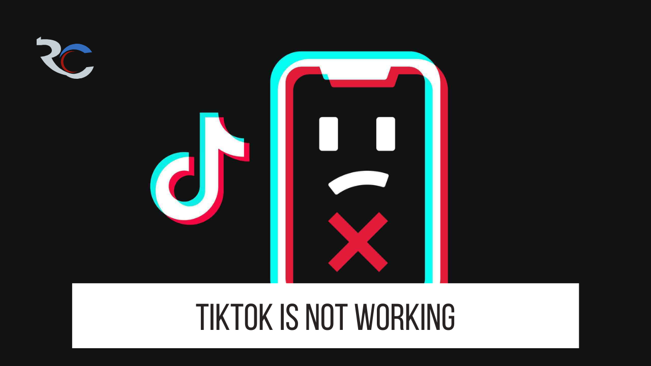 TikTok Is Not Working